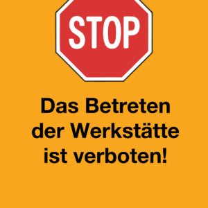 Aufkleber "Werkstatt betreten verboten" in CI-Ausführung